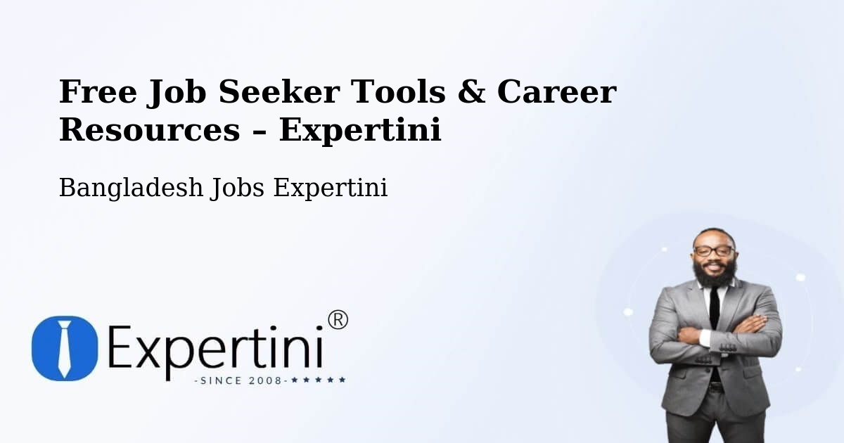 Free Job Seeker Tools & Career Resources – Tungipāra - Tungipāra, Bangladesh Jobs Expertini